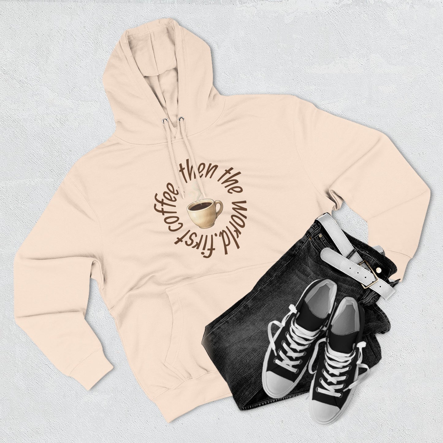 Fleece Hoodie: with 'First Coffee, Then the World' Design, Coffee Addict Sweatshirt, Cozy Winter Hoodie, Gift for Coffee Enthusiast