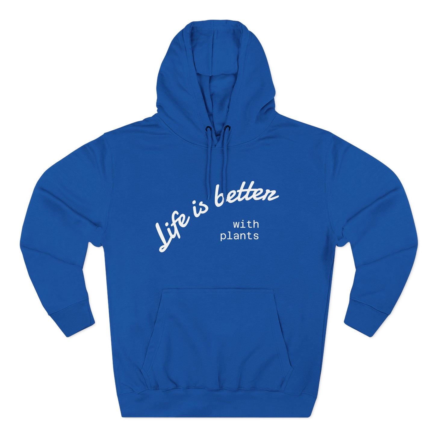 Life is Better with Plants Fleece Hoodie