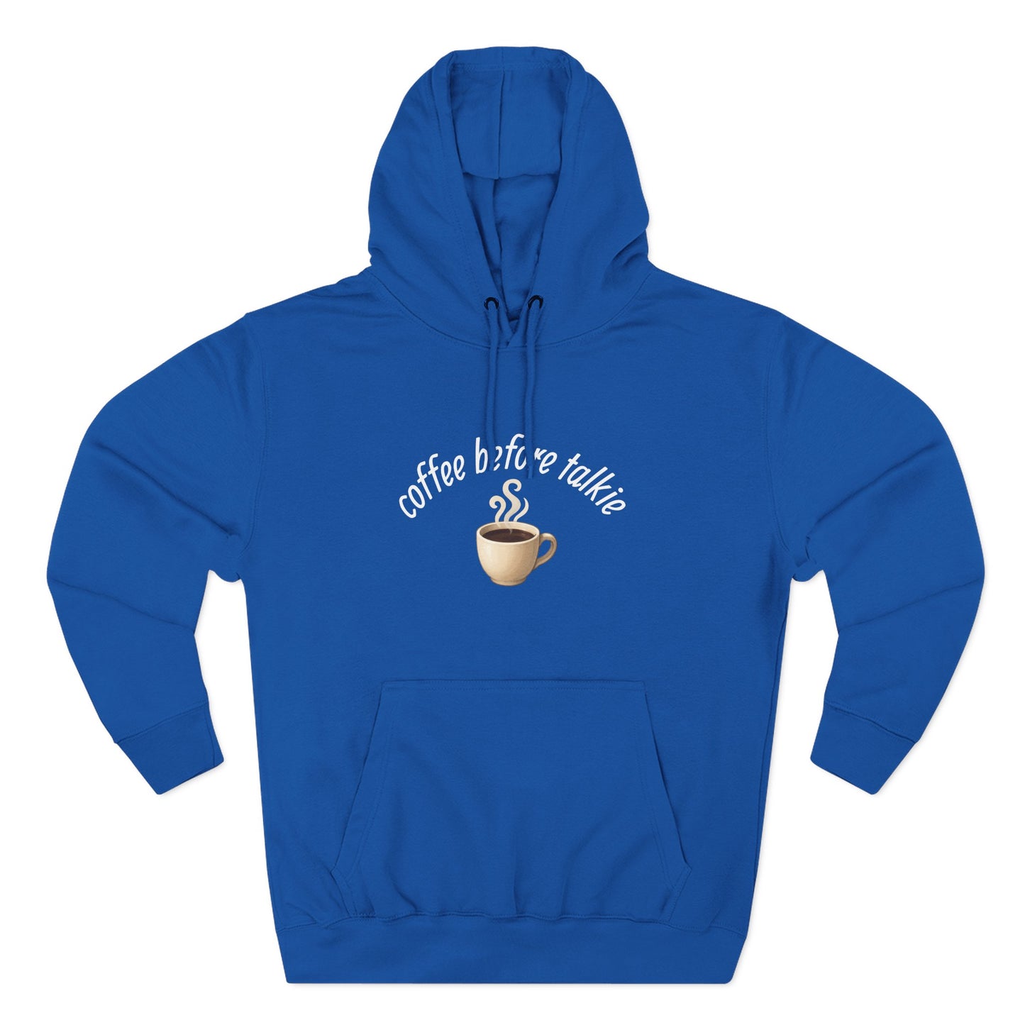 Fleece Hoodie: Coffee Before Talkie, Caffeine Lover Sweatshirt, Three-Panel Pullover, Unisex Hooded Top