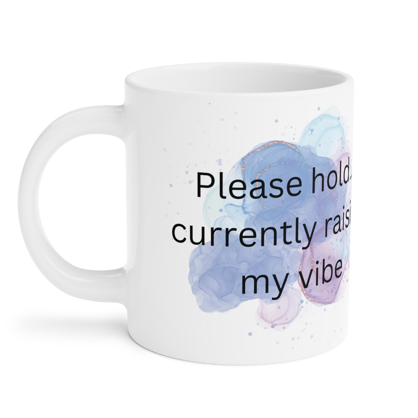 Energy Humor Ceramic Mug, Funny Coffee Cup, Sarcastic Tea Mug, Positive Vibes Drinkware, Gift for Coworker, Inspirational Quote Cup