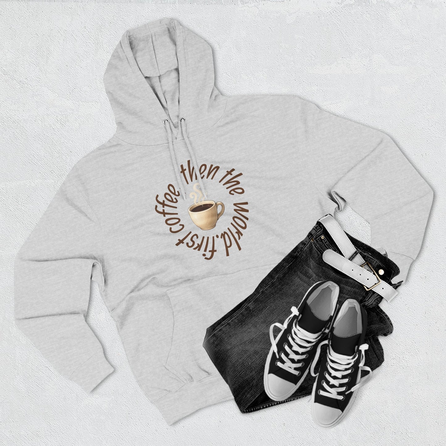 Fleece Hoodie: with 'First Coffee, Then the World' Design, Coffee Addict Sweatshirt, Cozy Winter Hoodie, Gift for Coffee Enthusiast