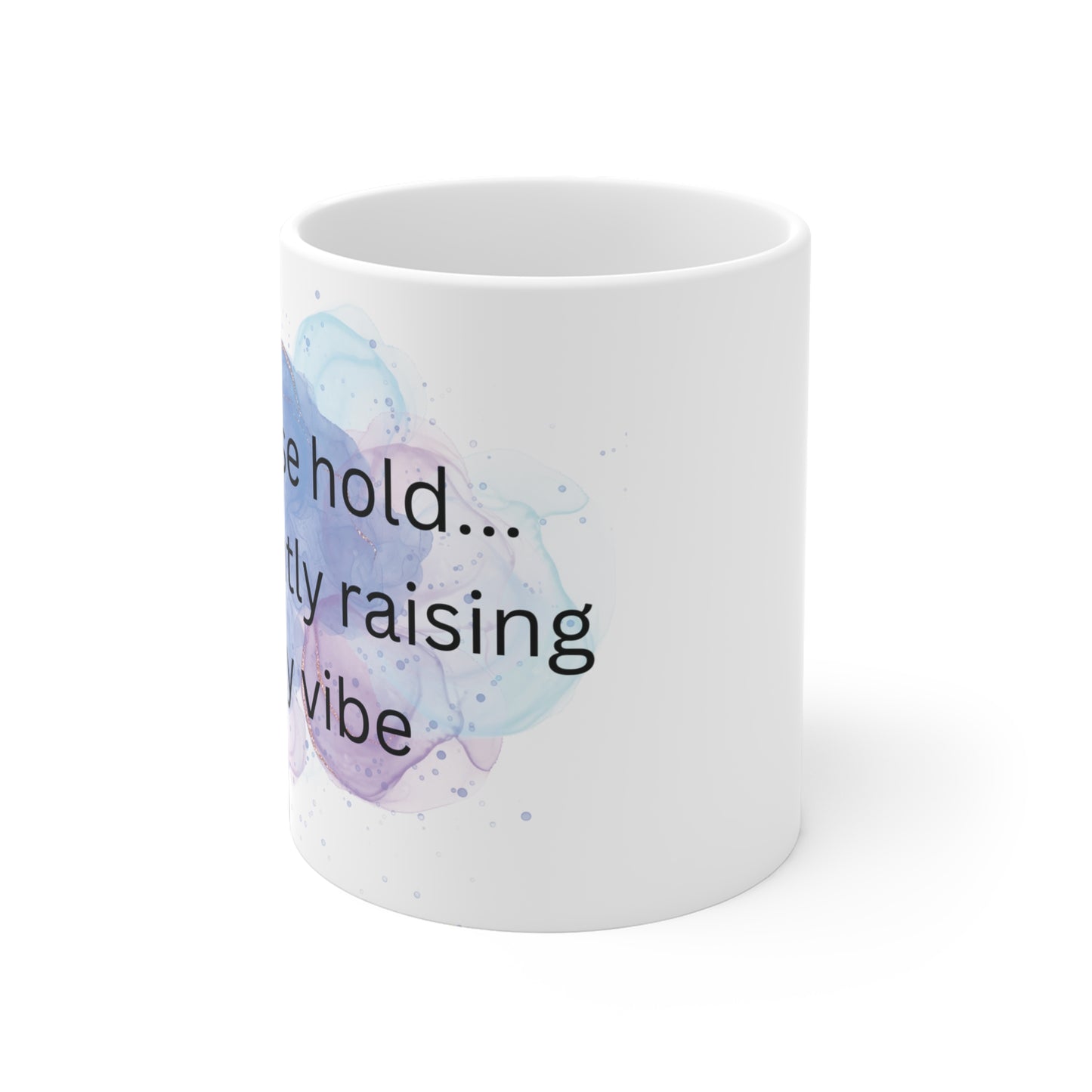 Energy Humor Ceramic Mug, Funny Coffee Cup, Sarcastic Tea Mug, Positive Vibes Drinkware, Gift for Coworker, Inspirational Quote Cup