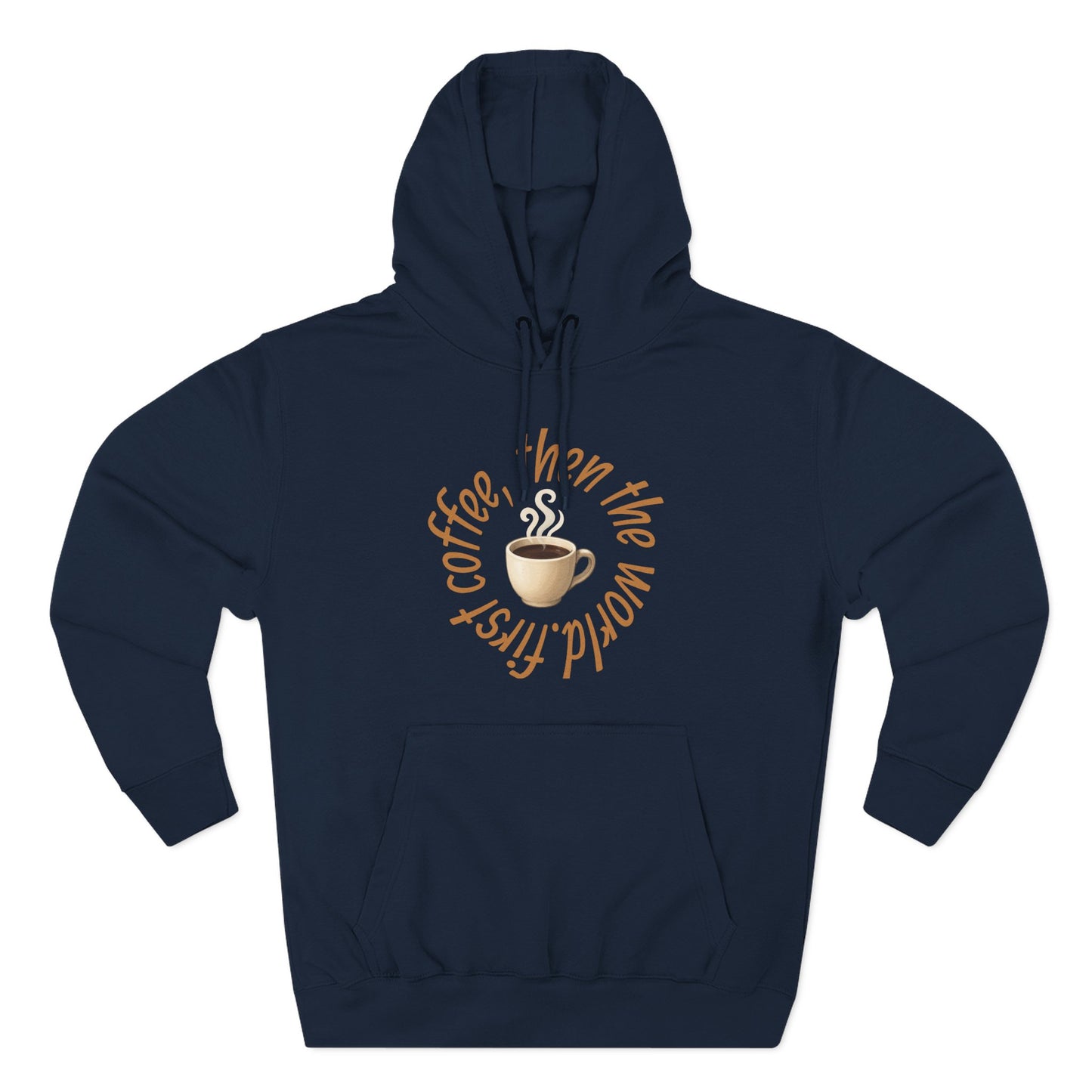 Fleece Hoodie: with 'First Coffee, Then the World' Design, Coffee Addict Sweatshirt, Cozy Winter Hoodie, Gift for Coffee Enthusiast