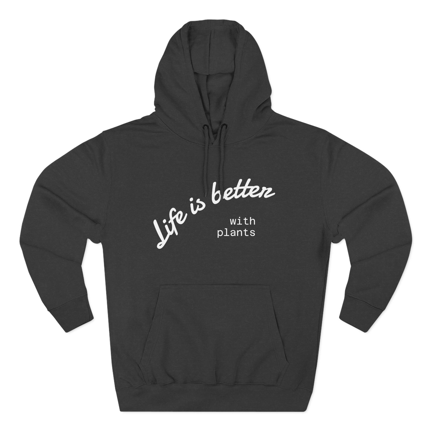 Life is Better with Plants Fleece Hoodie