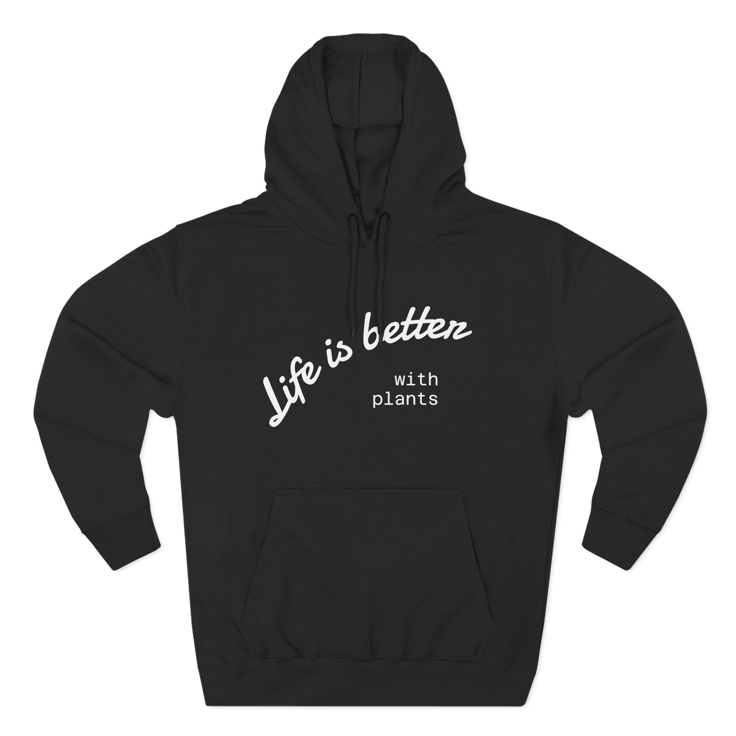 Life is Better with Plants Fleece Hoodie