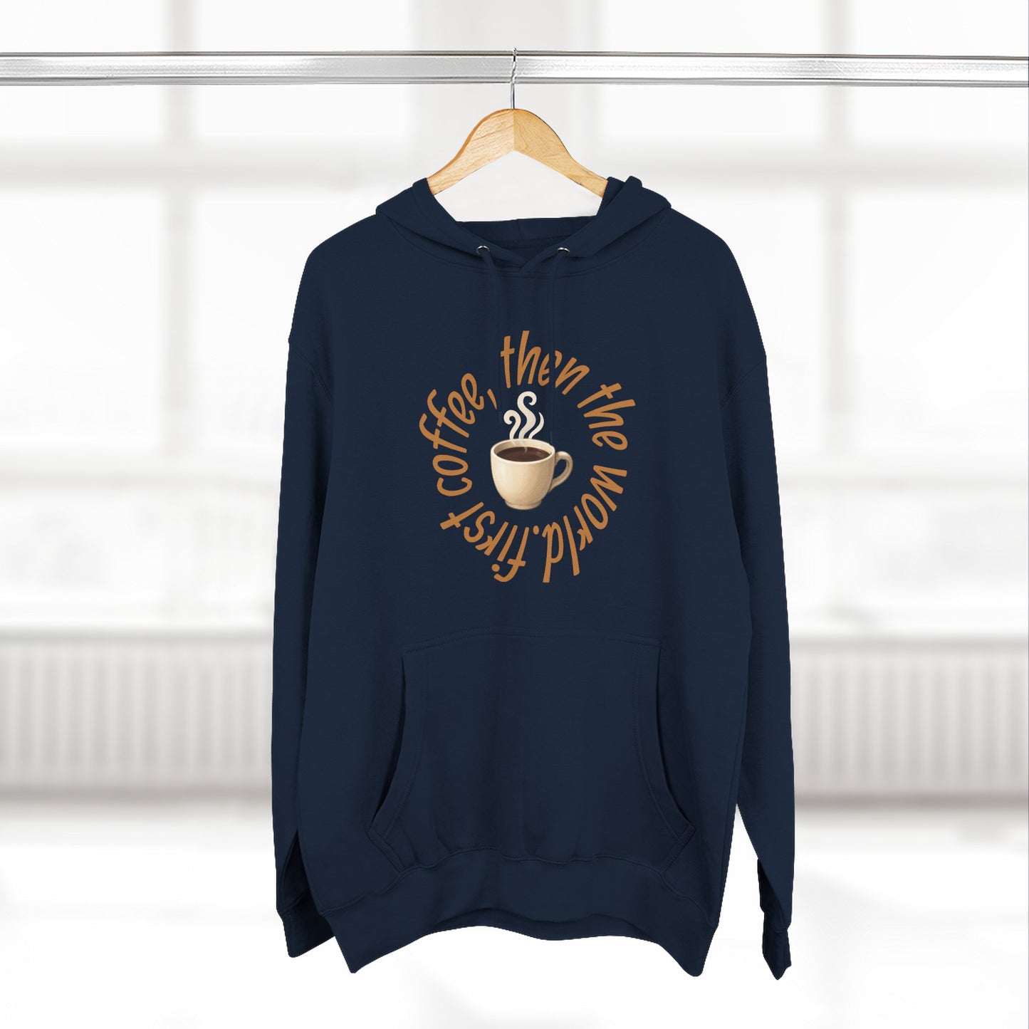 Fleece Hoodie: with 'First Coffee, Then the World' Design, Coffee Addict Sweatshirt, Cozy Winter Hoodie, Gift for Coffee Enthusiast