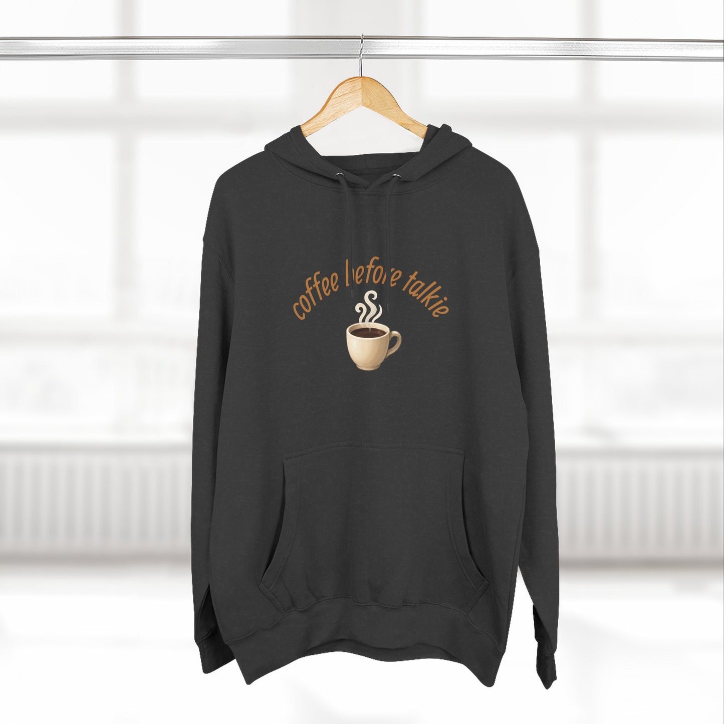 Fleece Hoodie: Coffee Before Talkie, Caffeine Lover Sweatshirt, Three-Panel Pullover, Unisex Hooded Top