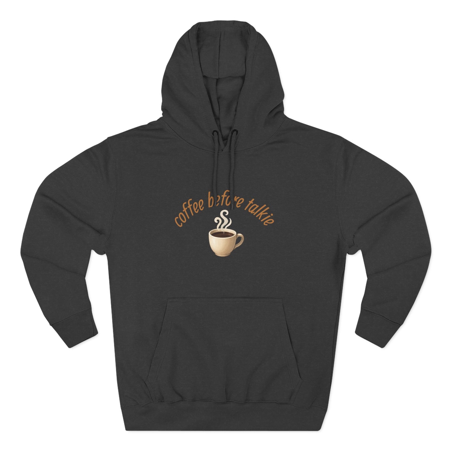 Fleece Hoodie: Coffee Before Talkie, Caffeine Lover Sweatshirt, Three-Panel Pullover, Unisex Hooded Top