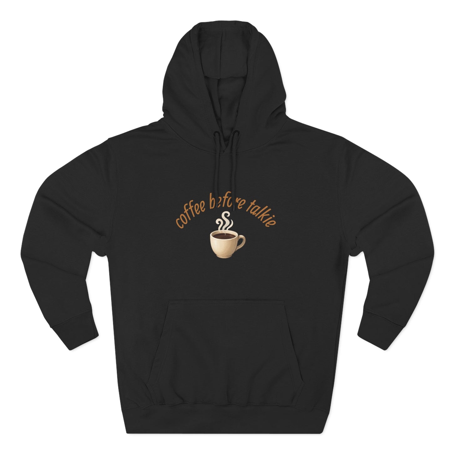Fleece Hoodie: Coffee Before Talkie, Caffeine Lover Sweatshirt, Three-Panel Pullover, Unisex Hooded Top