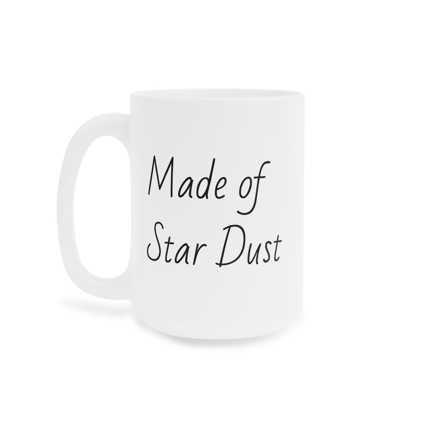 Made of Star Dust Mug