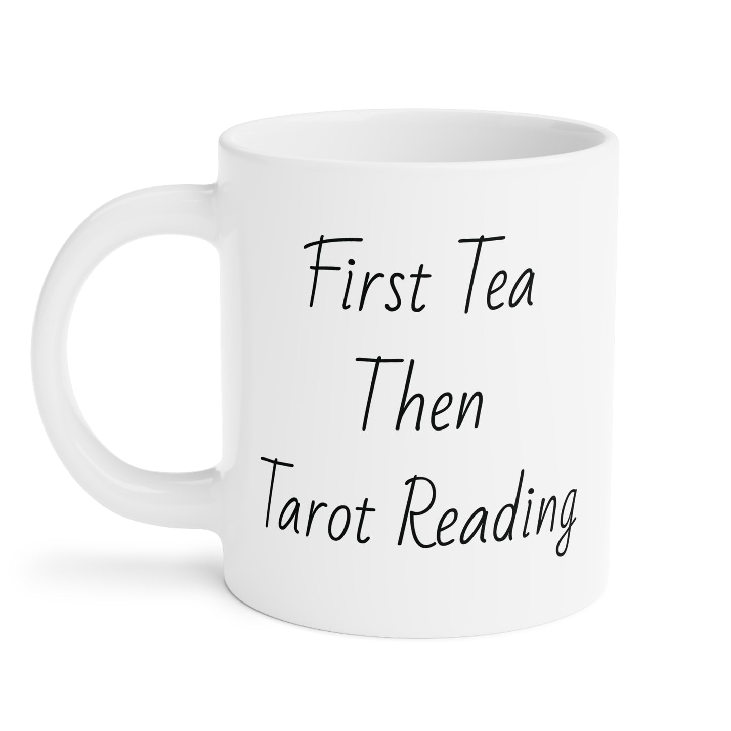 Tarot Reading Mug, First Tea Then Tarot Reading Cup, Gift for Tarot Lovers, Astrology Coffee Mug, Witchy Tea Mug