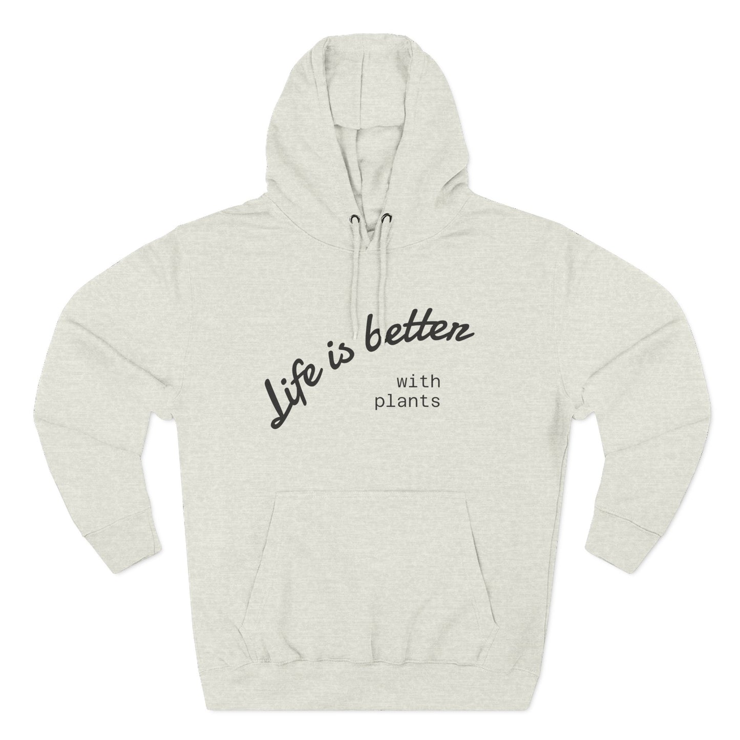 Life is Better with Plants Fleece Hoodie