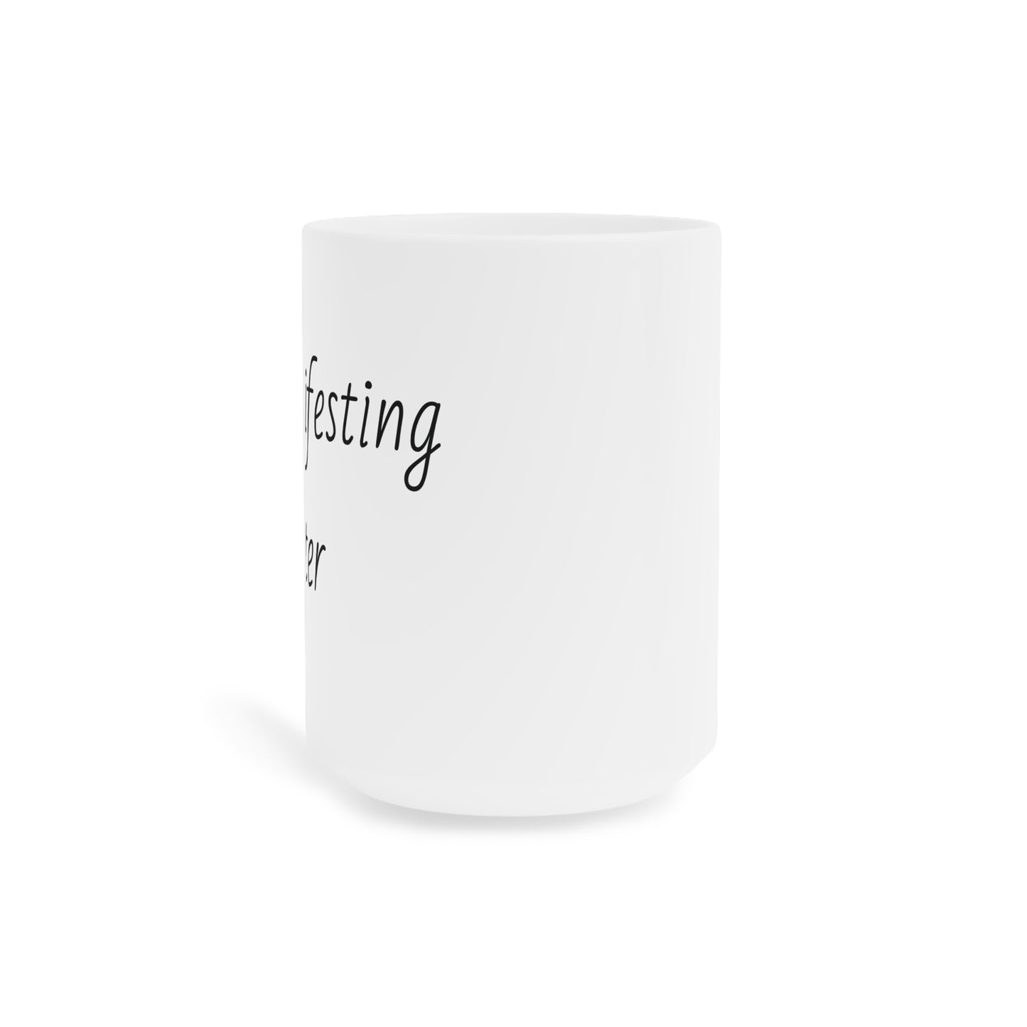 Manifesting Master Ceramic Mug - Inspirational Gift for Spiritual Seekers, Coffee Lover, Motivational Decor, Law of Attraction