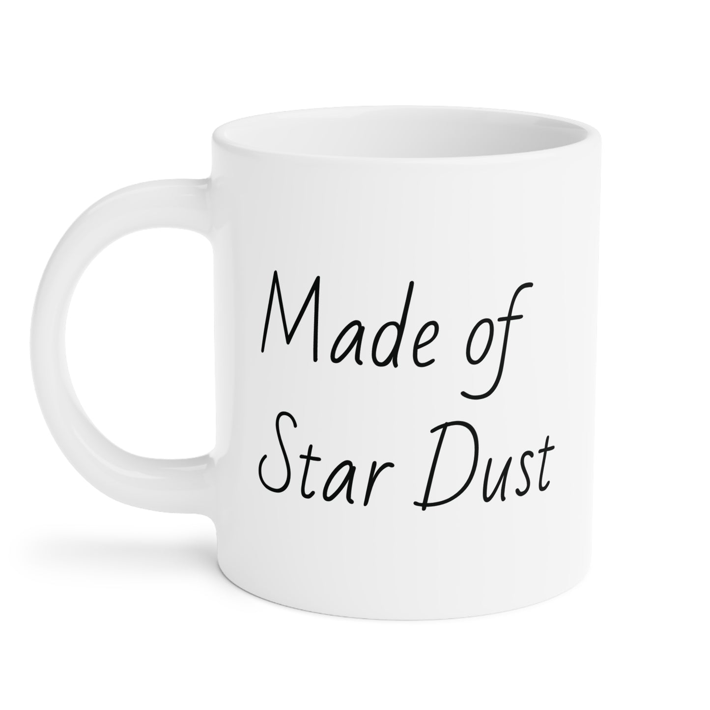 Made of Star Dust Mug