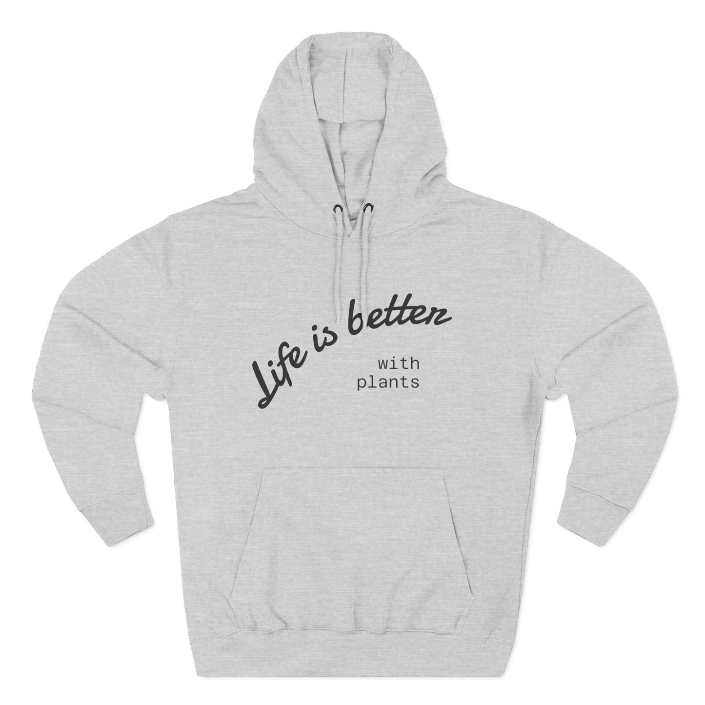 Life is Better with Plants Fleece Hoodie