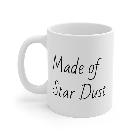 Made of Star Dust Mug