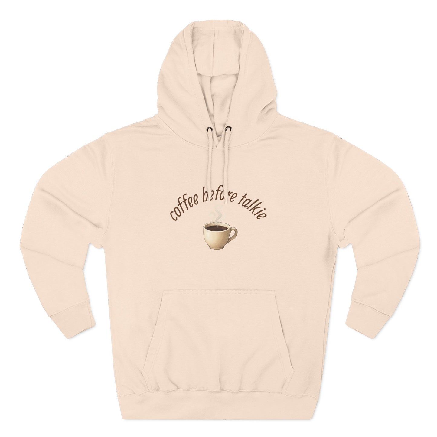 Fleece Hoodie: Coffee Before Talkie, Caffeine Lover Sweatshirt, Three-Panel Pullover, Unisex Hooded Top